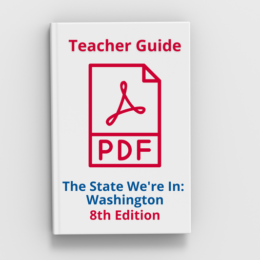 DIGITAL: The State We're In: Washington (8th Edition) Teacher Guide